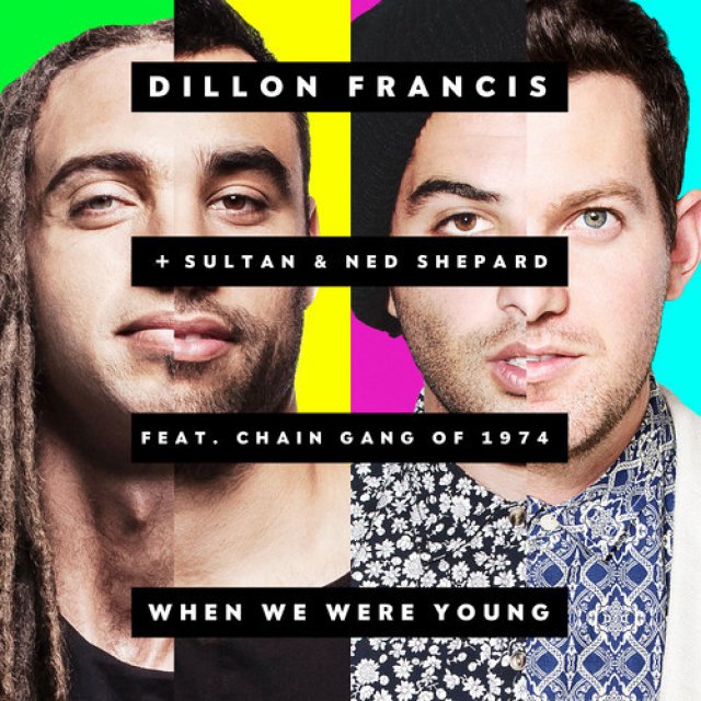 Dillon Francis/Sultan/Ned Shepard - When We Were Young