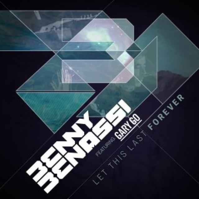 Benny Benassi/Gary Go - Let This Last Forever
